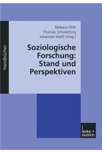 Soziologische Forschung: Stand und Perspektiven