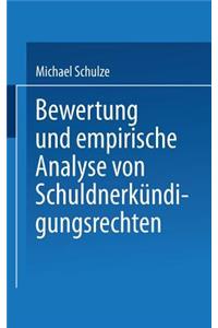 Bewertung und empirische Analyse von Schuldnerkündigungsrechten