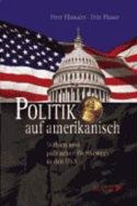 Politik Auf Amerikanisch: Wahlen Und Politischer Wettbewerb in Den USA