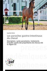 Les Parasites Gastro-Intestinaux Du Cheval