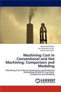 Machining Cost in Conventional and Hot Machining