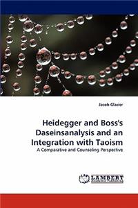 Heidegger and Boss's Daseinsanalysis and an Integration with Taoism