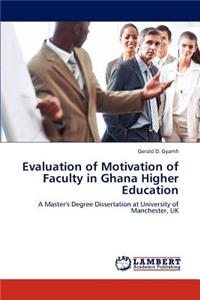 Evaluation of Motivation of Faculty in Ghana Higher Education