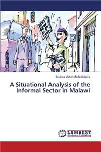 Situational Analysis of the Informal Sector in Malawi