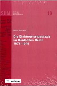 Die Einburgerungspraxis Im Deutschen Reich 1871-1945