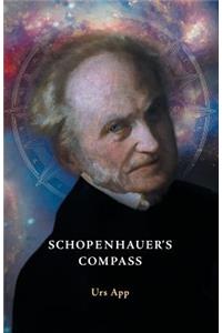 Schopenhauer's Compass. An Introduction to Schopenhauer's Philosophy and its Origins