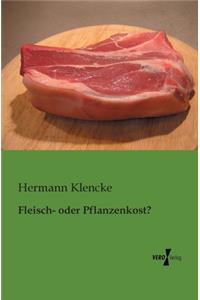 Fleisch- oder Pflanzenkost?