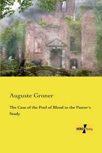 Case of the Pool of Blood in the Pastor´s Study
