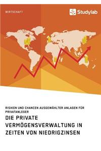private Vermögensverwaltung in Zeiten von Niedrigzinsen