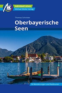 Oberbayerische Seen Reisefuhrer Michael Muller Verlag: Individuell reisen mit vielen praktischen Tipps.