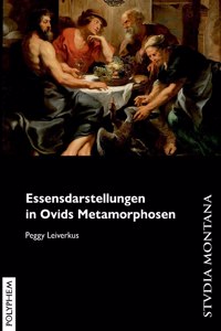 Essensdarstellungen in Ovids Metamorphosen