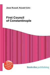 First Council of Constantinople