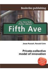 Private-Collective Model of Innovation