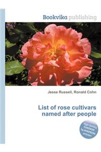 List of Rose Cultivars Named After People