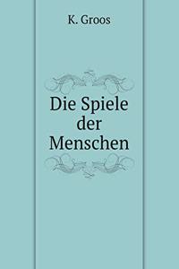 Die Spiele der Menschen