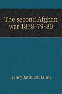 The Second Afghan War 1878-79-80