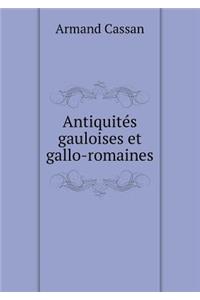 Antiquités Gauloises Et Gallo-Romaines