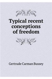Typical Recent Conceptions of Freedom