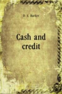 CASH AND CREDIT