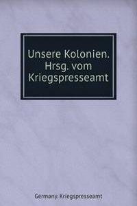 Unsere Kolonien