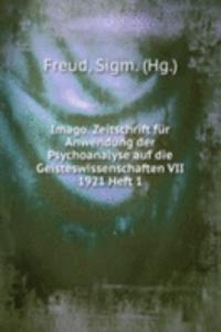 Imago. Zeitschrift fur Anwendung der Psychoanalyse auf die Geisteswissenschaften VII 1921 Heft 1.