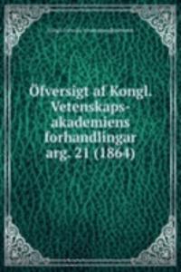 Ofversigt af Kongl. Vetenskaps-akademiens forhandlingar