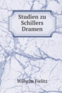 Studien zu Schillers Dramen