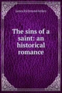 sins of a saint: an historical romance