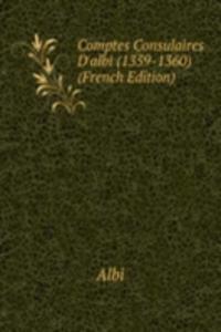 Comptes Consulaires D'albi (1359-1360) (French Edition)