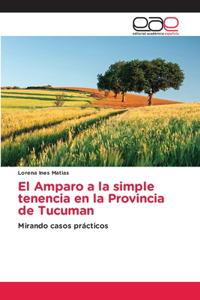 Amparo a la simple tenencia en la Provincia de Tucuman