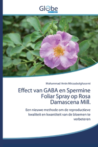 Effect van GABA en Spermine Foliar Spray op Rosa Damascena Mill.