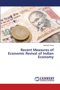 Recent Measures of Economic Revival of Indian Economy
