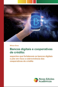 Bancos digitais e cooperativas de crédito