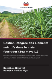 Gestion intégrée des éléments nutritifs dans le maïs fourrager (Zea mays L.)