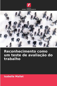 Reconhecimento como um teste de avaliação do trabalho