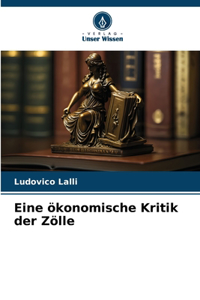 Eine ökonomische Kritik der Zölle