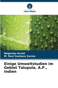 Einige Umweltstudien im Gebiet Talupula, A.P., Indien