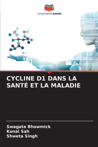 Cycline D1 Dans La Santé Et La Maladie