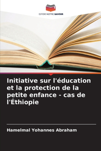 Initiative sur l'éducation et la protection de la petite enfance - cas de l'Éthiopie