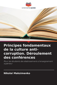 Principes fondamentaux de la culture anti-corruption. Déroulement des conférences