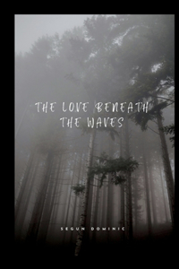 Love Beneath the Waves