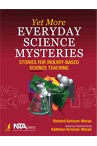 Yet More Everyday Science Mysteries