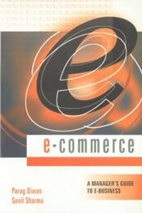 e-Commerce: A Manager's Guide to e-Business