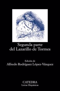 Segunda parte del lazarillo de tormes / Second Part of Lazarillo de Tormes