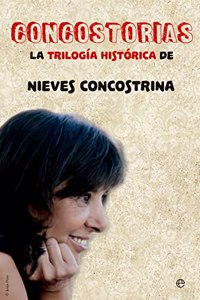 Concostorias: La trilogia historica de Nieves Concostrina