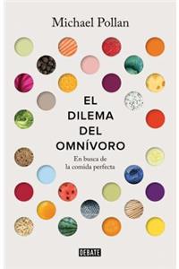 El Dilema del Omnivoro / The Omnivore's Dilemma: A Natural History of Four Meals