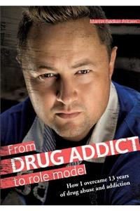 From Drug Addict to Role Model