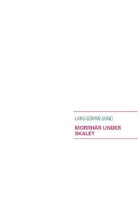 Morrhar Under Skalet