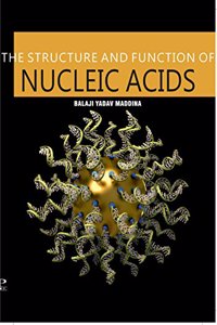 The Structure and Function of Nucleic Acids