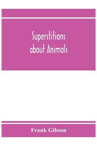 Superstitions about animals
